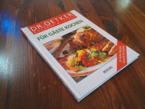Dr.-Oetker-Küchenbibliothek: Für Gäste kochen