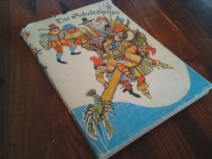 Die Schildbürger. Nach der ersten Ausgabe von 1598 und dem Narrenbuch von 1811 für die Jugend bearbeitet von Erich Sielaff mit Illustrationen von Erich Gürtzig