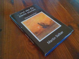 ... und das Eis bleibt stumm. Abenteuerroman. Mit Illustrationen von Erhard Grüttner.