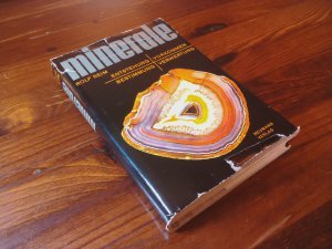 Minerale. Entstehung, Vorkommen, Bestimmung, Verwertung.