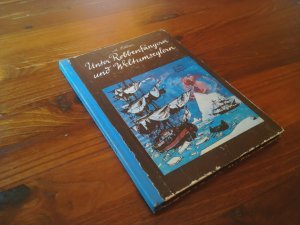 Unter Robbenfängern und Weltumseglern. Jugendroman. Knabes Jugendbücherei Bilder Hans Wiegandt