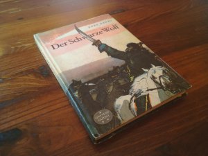 Der Schwarze Wolf - Spannend erzählt Band 65 - Ein Roman um die Zeit um Dschingis Chan von Kurt David - mit Illustrationen von Hans Baltzer