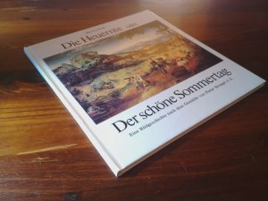 Die Heuernte oder der schöne Sommertag - eine Bildgeschichte nach dem Gemälde von Pieter Bruegel d.Ä.