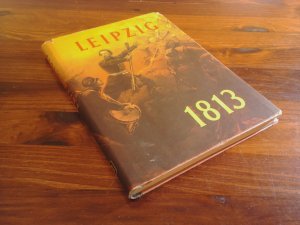 Leipzig 1813. Die Völkerschlacht im nationalen Befreiungskampf des deutschen Volkes. (= Leipziger stadtgeschichtliche Forschungen, Band 3).