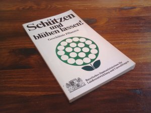 Schützen und blühen lassen ! - Die in Bayern geschützten Pflanzen
