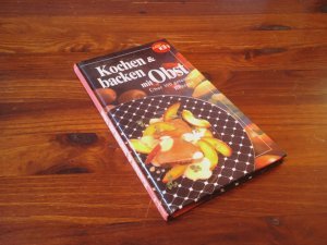 Kochen & backen mit Obst - Über 100 getestete Rezepte