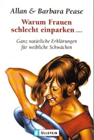 Warum Frauen schlecht einparken...