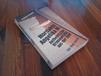 Mordakte Angelika M. – Authentische Kriminalfälle aus der DDR