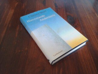 Hierzulande Andernorts – Erzählungen und andere Texte 1994-1998