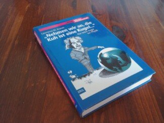 "Nehmen wir an, die Kuh ist eine Kugel ..." – nur keine Angst vor Physik