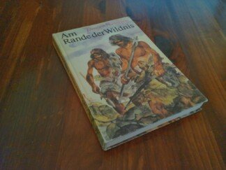 Am Rande der Wildnis. Erzählung. Illustrationen von Harri Förster.