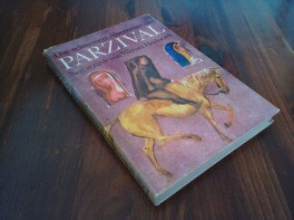 Die seltsamen Abenteuer des Parzival. Neu erzählt von Werner Heiduczek. Mit farbigen Illustrationen von Wolfgang Würfel