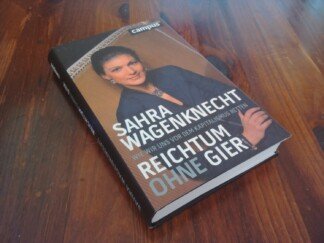 Reichtum ohne Gier – Wie wir uns vor dem Kapitalismus retten