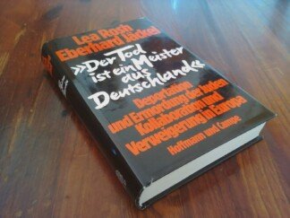 "Der Tod ist ein Meister aus Deutschland" – Deportation und Ermordung der Juden ; Kollaboration und Verweigerung in Europa