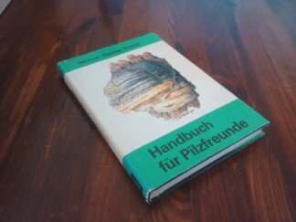 Handbuch für Pilzfreunde: Sechster Band (6./VI.), Die Gattungen der Großpilze Europas : Bestimmungsschlüssel und Gesamtregister der Bände 1 bis 5 / herausgegeben u. bearb. von Hanns Kreisel. Mit Beitr. von Dieter Benkert, Karl Berger und Georg Ritter