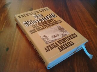 Das Sklavenschiff - Die Geschichte des Sklavenhandels - Afrika - Westindien - Amerika