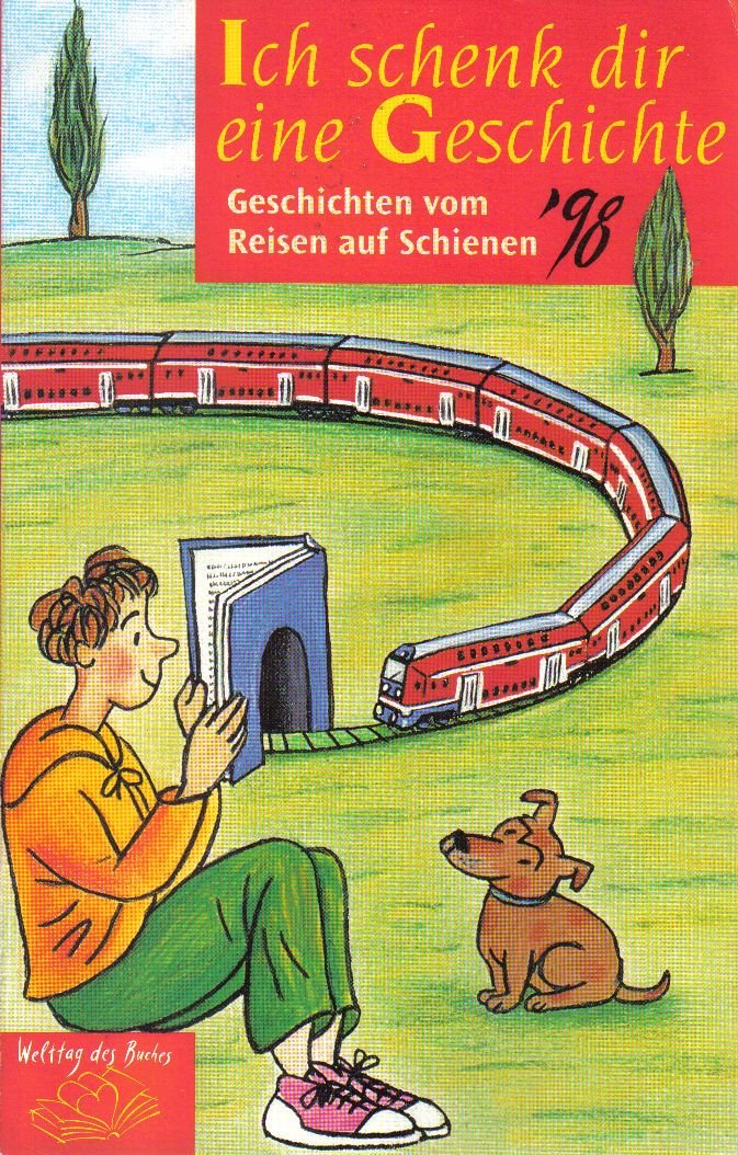 Ich schenk dir eine Geschichte '98. (Ab 8 J.).