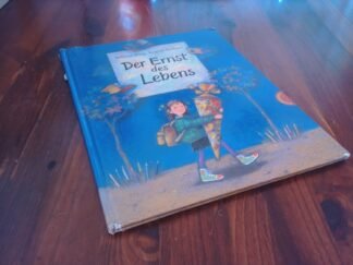 Der Ernst des Lebens