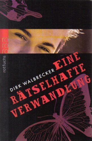Eine rätselhafte Verwandlung