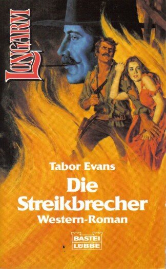 Longarm. Die Streikbrecher.