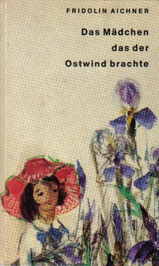 Das Mädchen, das der Ostwind brachte.