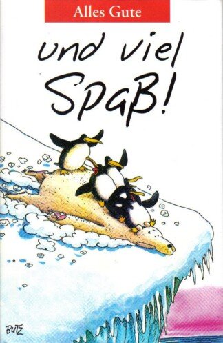Alles Gute und viel Spaß.