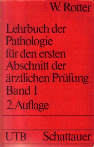 Lehrbuch der Pathologie für den ersten Abschnitt der ärztlichen Prüfung