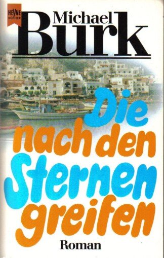 Die nach den Sternen greifen.