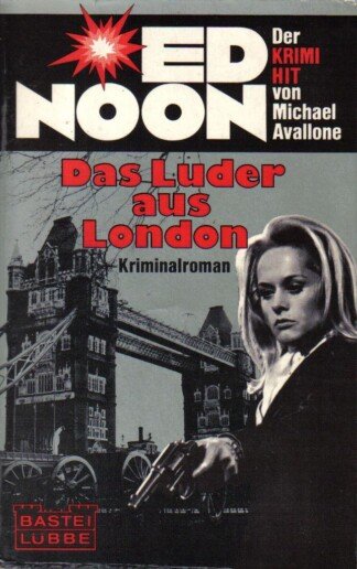 Das Luder aus London.