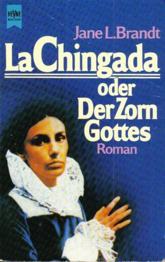 La Chingada oder der Zorn Gottes.