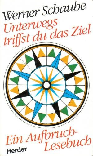 Unterwegs triffst du das Ziel
