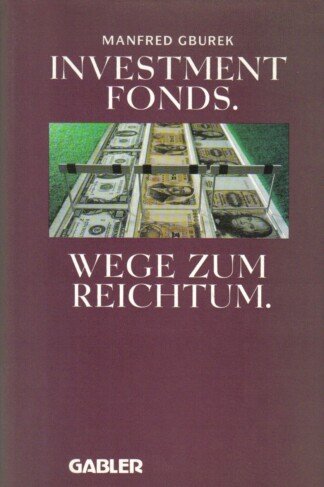Investmentfonds. Wege zum Reichtum.