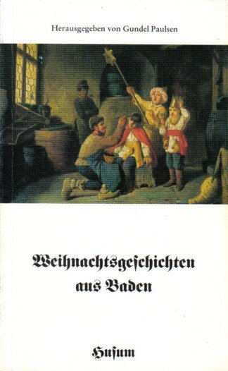 Weihnachtsgeschichten aus Baden.