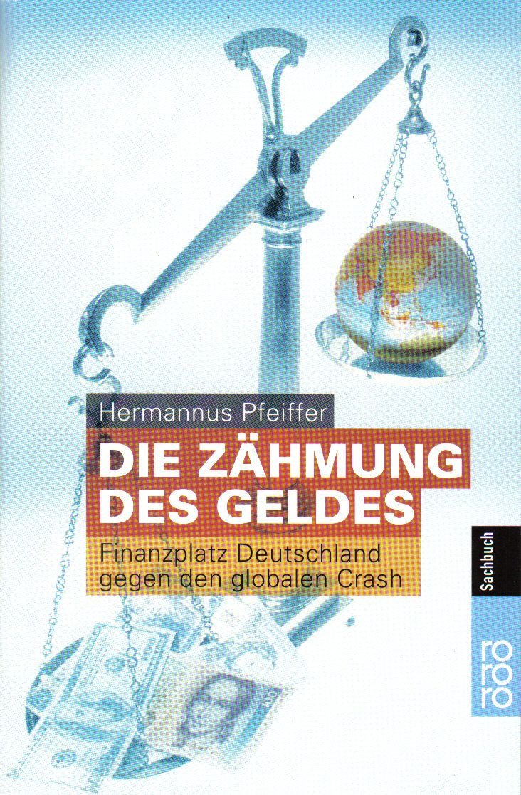 Die Zähmung des Geldes.