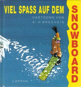 Viel Spass auf dem Snowboard