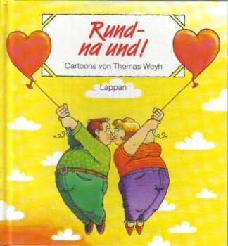 Rund, na und.