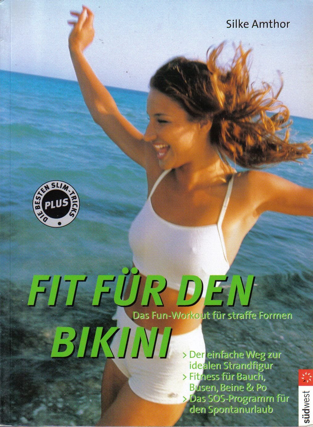 Fit für den Bikini.