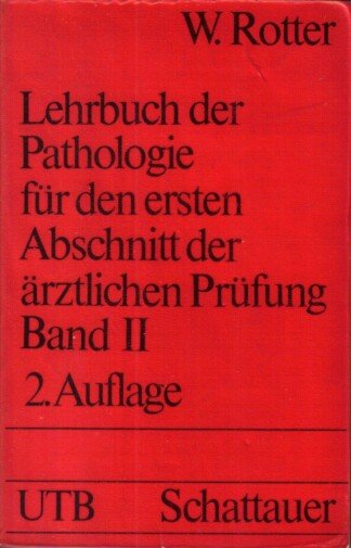 Lehrbuch der Pathologie für den ersten Abschnitt der ärztlichen Prüfung
