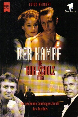 Der Kampf. Die Bubi Scholz Story.