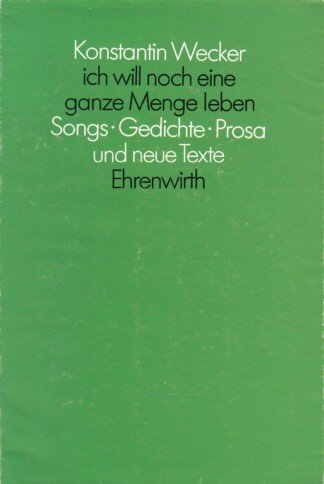 Ich will noch eine ganze Menge leben.