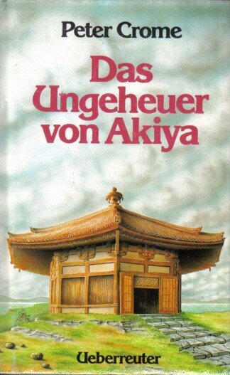 Das Ungeheuer von Akiya