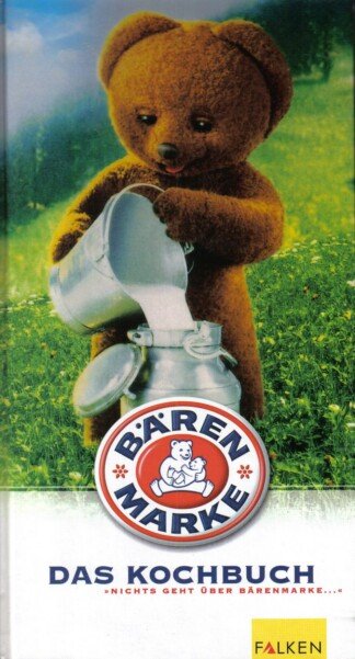 Bärenmarke. Das Kochbuch.