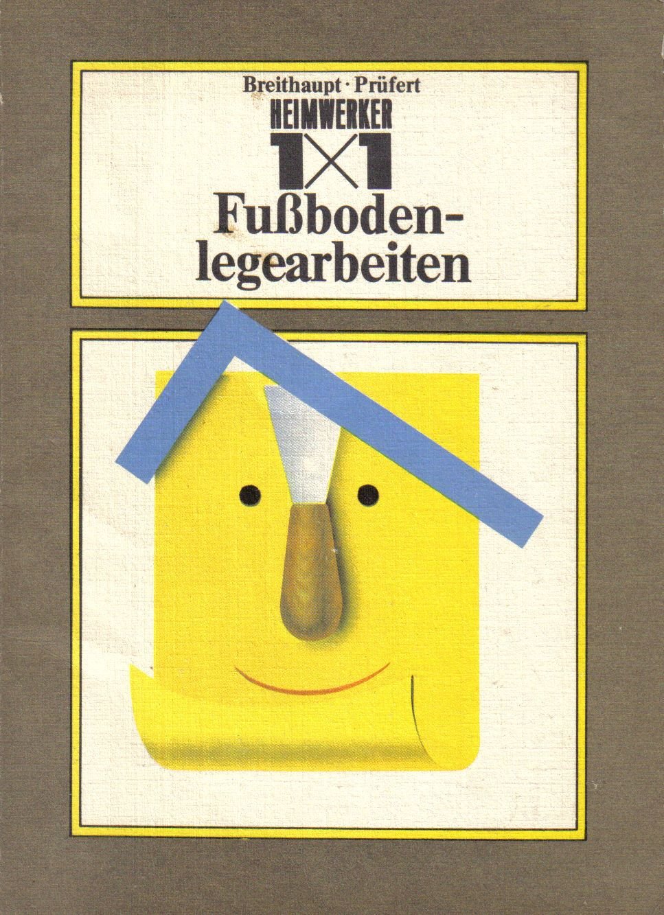 1x1 Heimwerker - Fußbodenlegearbeiten