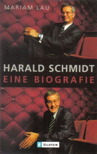 Harald Schmidt - Eine Biographie