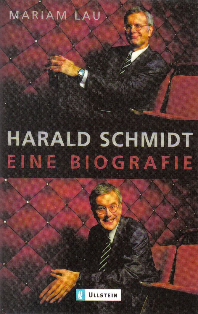 Harald Schmidt - Eine Biographie