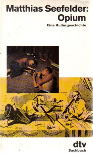 Opium - Eine Kulturgeschichte