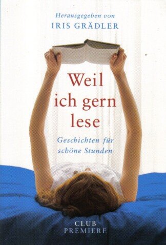 Weil ich gern lese