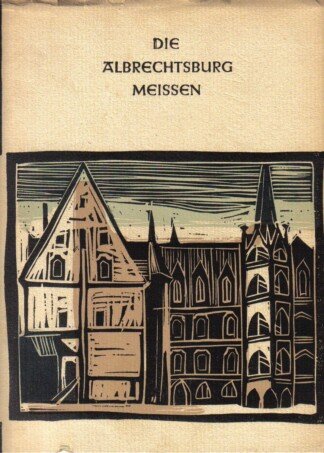 Die Albrechtsburg Meissen