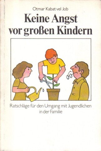 Keine Angst vor großen Kindern - Ratschläge für den Umgang mit Jugendlichen in der Familie