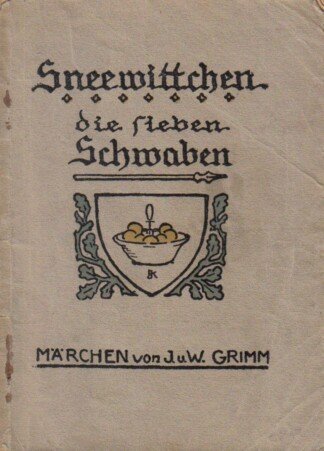 Sneewittchen, Die sieben Schwaben und andere Märchen.